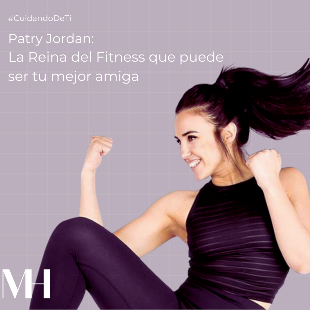 Patry Jordan: La Reina del Fitness que puede ser tu mejor amiga